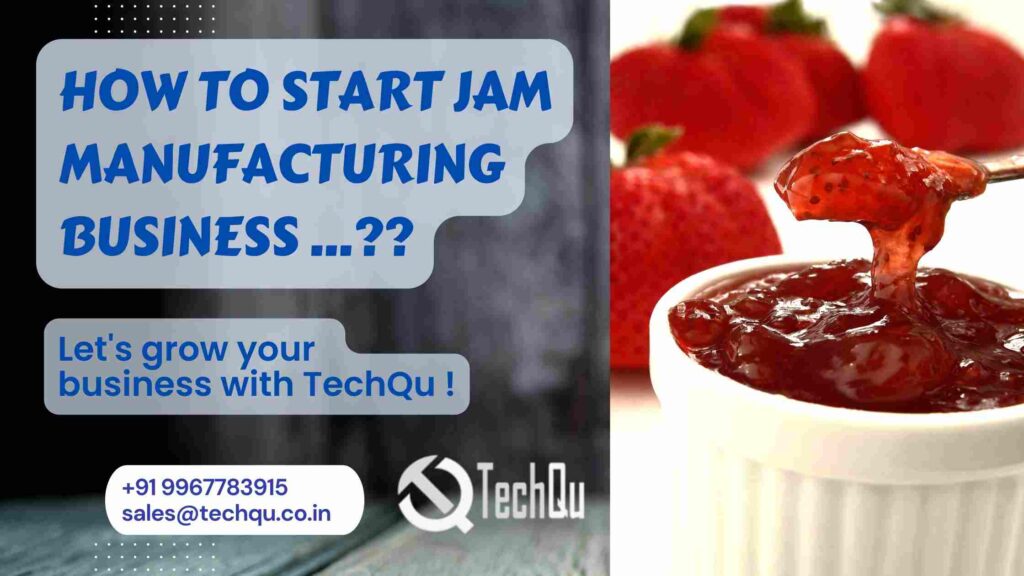 How to Start Jam Manufacturing business ...