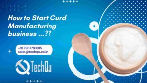 How to Start Curd Manufacturing business .